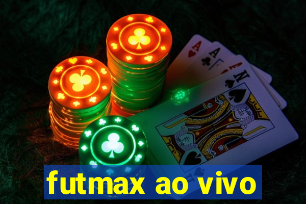 futmax ao vivo